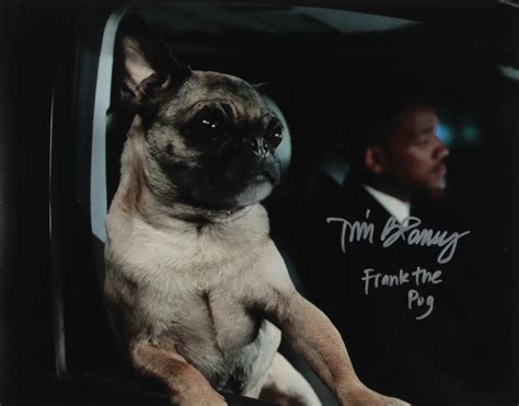 Tim Blaney Signed "Men In Black" 11x14 Photo Inscribed "Frank the Pug ...