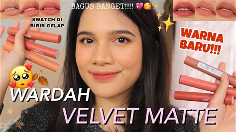 Warna Baru Bagus Bgt Wardah Velvet Matte Earthy Collection Swatches