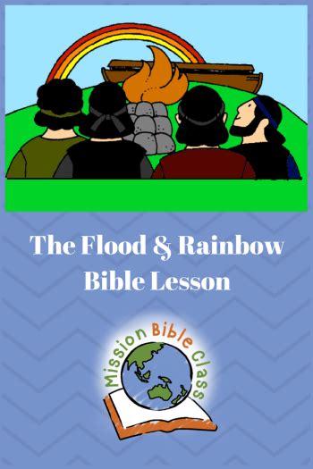 The Flood And Gods Promise Mission Bible Class