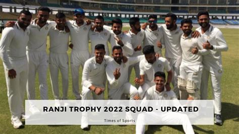 Ranji Trophy 2022 Squad All Six Groups Updated Squad