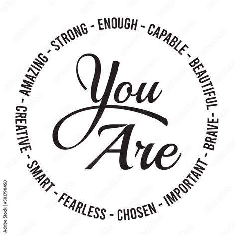 You Are Amazing Strong Enough Capable Beautiful Brave Important