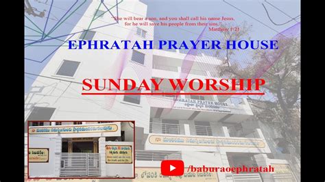 Sunday Worship Ephratah Prayer House Youtube