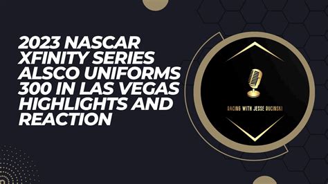 2023 NASCAR Xfinity Series Alsco Uniforms 300 At Las Vegas Highlights