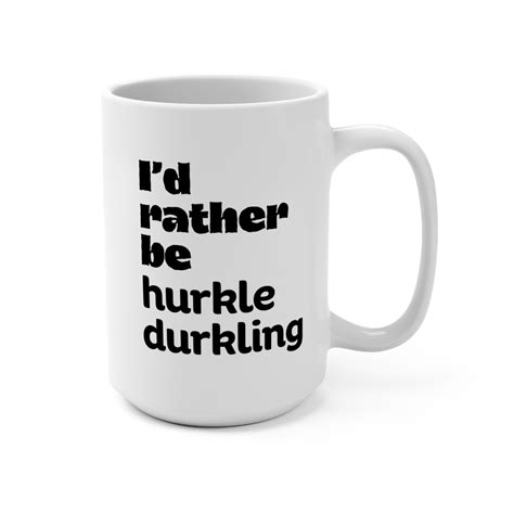 Hurkle Durkling Mug 15 Oz. - Etsy