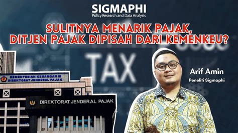 Sulitnya Menarik Pajak Ditjen Pajak Dipisah Dari Kemenkeu Youtube