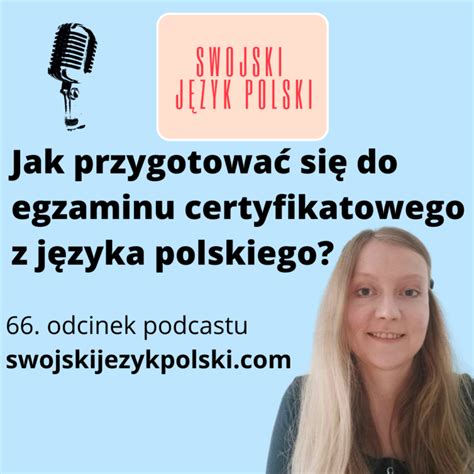 Jak Przygotowa Si Do Egzaminu Certyfikatowego Z J Zyka Polskiego