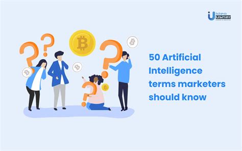 50 Terms In Ai That Marketers Needs To Know Idea Usher