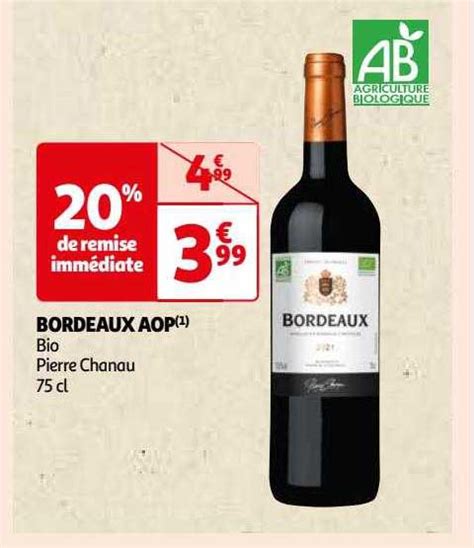 Promo Bordeaux Aop Bio Pierre Chanau Chez Auchan ICatalogue Fr