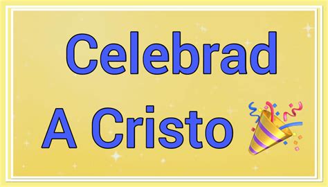 Celebrad A Cristo Letra 4