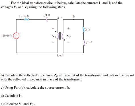 Solved For The Ideal Transformer Circuit Below Calculate