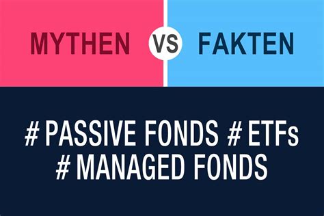 Mythos Passive Fonds Etfs Sind Besser Als Aktive Gemanagte Fonds