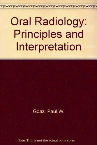 Oral Radiology Principles And Interpretation Goaz Paul W Amazon