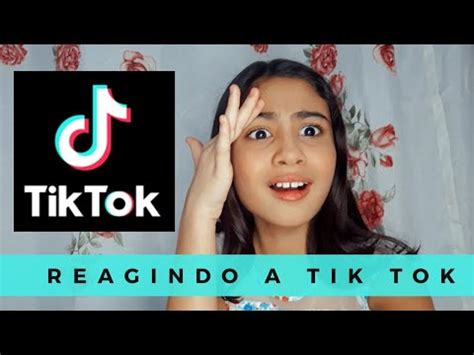 REAGINDO A TIK TOK YouTube