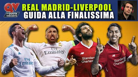 Champions League Real Madrid Liverpool Pronostici Quote E Marcatori