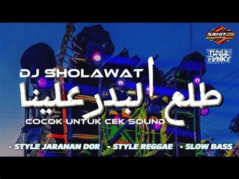 Dj Sholawat Thola Al Badru Alaina Sahit Pro Audio Jember Remixer By