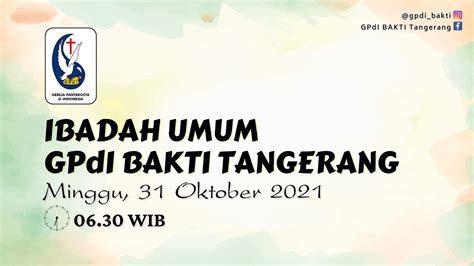 Ibadah Umum GPdI BAKTI Tangerang Minggu 31 Oktober 2021 YouTube