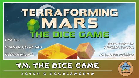 Terraforming Mars The Dice Game Setup E Regolamento In Italiano