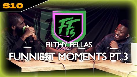 FILTHY FELLAS FUNNIEST MOMENTS PT 3 SEGMENT10 YouTube