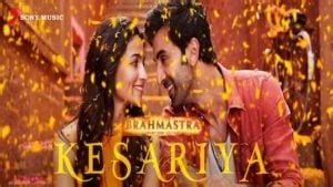 KESARIYA LYRICS Brahmastra Arijit Singh