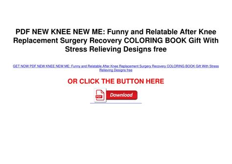 Ppt Pdf New Knee New Me Funny And Relatable After Knee Replacement Surgery Recovery