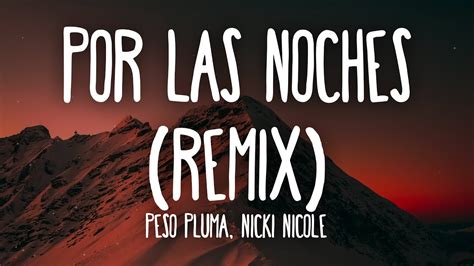 Peso Pluma Nicki Nicole Por Las Noches Remix Letra Lyrics YouTube