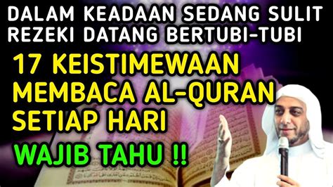 Banyak Yang Belum Tahu Inilah 17 Keistimewaan Membaca Al Quran