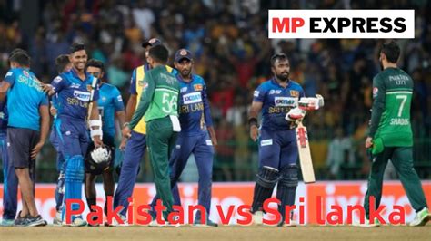 Pakistan Vs Sri Lanka Icc क्रिकेट विश्व कप 2023 में पाकिस्तान और