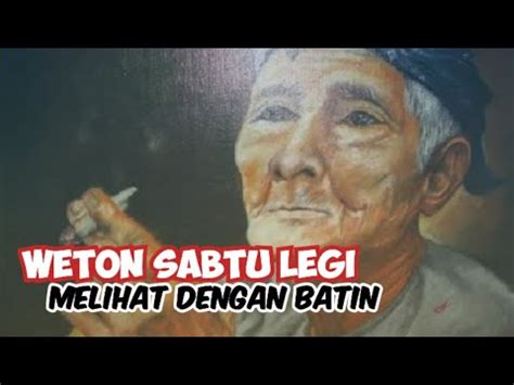 Weton Sabtu Legi Melihat Dengan Batin YouTube