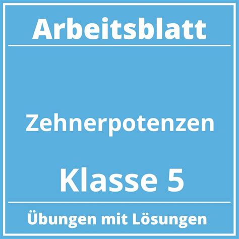 Arbeitsblatt Zehnerpotenzen Klasse