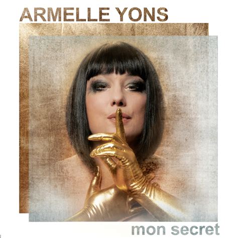 Armelle Yons Nouvel Album Mon Secret Playlist Music Radio