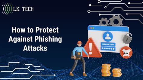 How To Protect Against Phishing Attacks Lk Tech