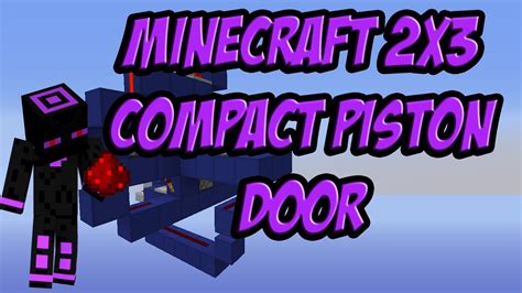 Minecraft 2x3 Compact Piston Door Flush I Markmatthew19 Youtube