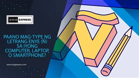 Paano Mag Type Ng Letrang Enye Sa Iyong Computer Laptop O Smartphone