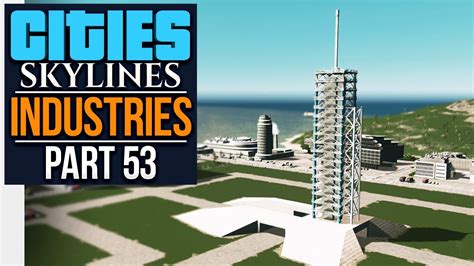 Cities Skylines Industries Chirpx Launch Site Youtube