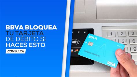 BBVA bloquea tu tarjeta de débito y cuenta bancaria si haces este