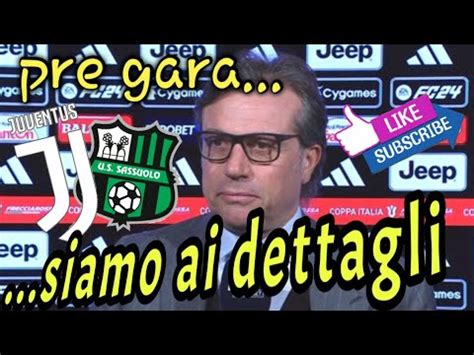 Giuntoli Pre Juve Vs Sassuolo Siamo Ai Dettagli Youtube