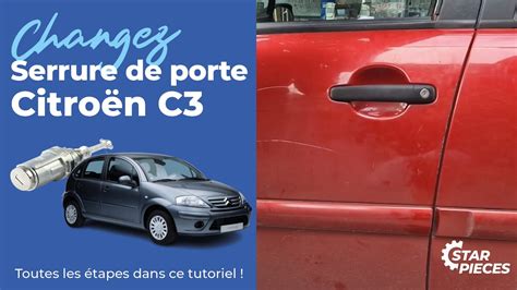 Changez la serrure de porte d une Citroën C3 Star pièces YouTube