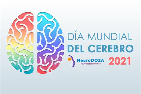 22 De Julio Día Mundial Del Cerebro Neurodoza