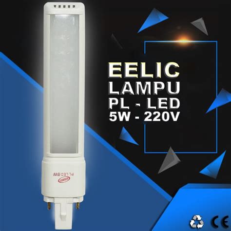 Jual EELIC LAU PL5W 5 WATT Refil Untuk Lampu Meja PL LED Di Lapak EELIC