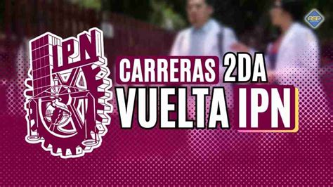 Carreras Del Ipn ¡segunda Vuelta 2023 Asp