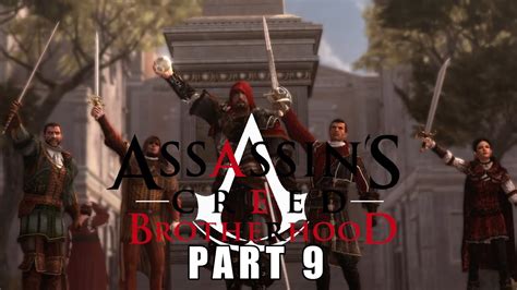 Vittoria Agli Assassini Assassins Creed Brotherhood Playthrough Part 9 Youtube