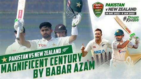 Magnificent Century By Babar Azam Pakistan Vs New Zealand 1st Test