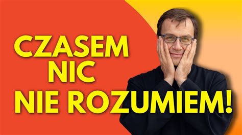 Czasem Nic Nie Rozumiem Remi Rec Aw Sj Youtube