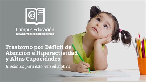 Trastorno Por D Ficit De Atenci N E Hiperactividad Y Altas Capacidades