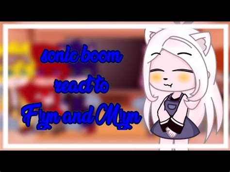 Sonic Boom React To F Yn And M Yn Gc Agiko Youtube