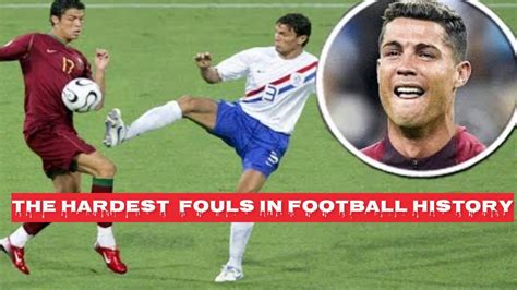 The Hardest Fouls In Football History YouTube