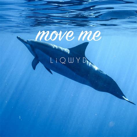 Move Me Single By Liqwyd Spotify