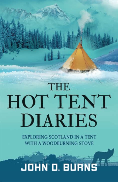 The Hot Tent Diaries Walkhighlands