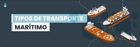 Cuales Son Los Tipos De Transporte Marino Que Existen