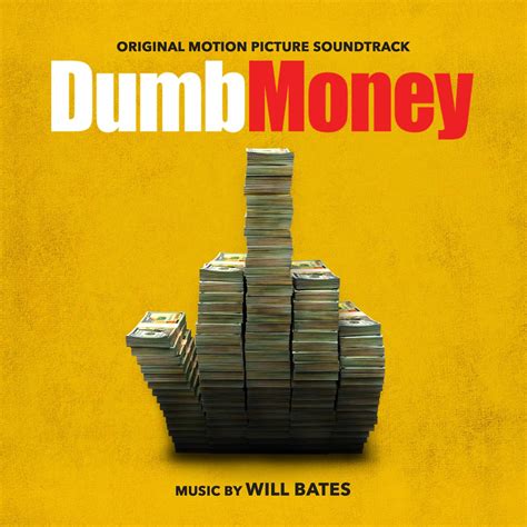 Dumb Money Original Motion Picture Soundtrack Album By Will Bates